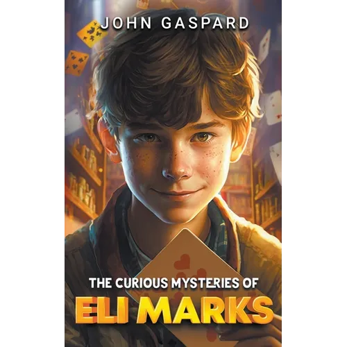 The Curious Mysteries of Eli Marks