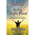 In my Right Mind: One man's quest to challenge our thinking on mental well-being