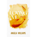Loving Me: After Abuse