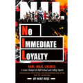 No Immediate Loyalty: Name, Image, Likeness: A Game Changer in High School and College Sports