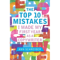The Top 10 Mistakes I Made My First Year as a Copywriter
