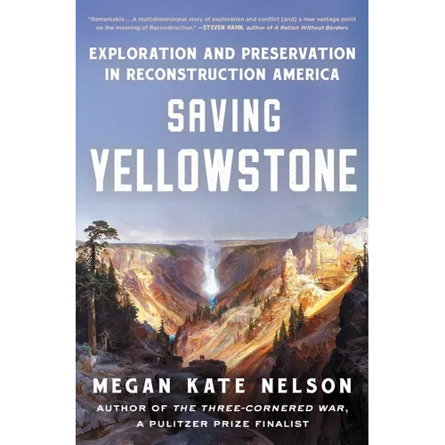 Saving Yellowstone: Exploration and Preservation in Reconstruction America