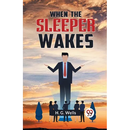 When the Sleeper Wakes