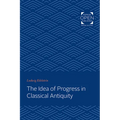 The Idea of Progress in Classical Antiquity