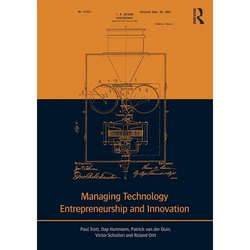 Managing Technology Entrepreneurship and Innovation