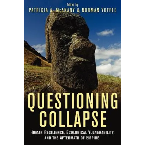 Questioning Collapse: Human Resilience, Ecological Vulnerability, and the Aftermath of Empire