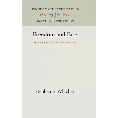 Freedom and Fate: An Inner Life of Ralph Waldo Emerson