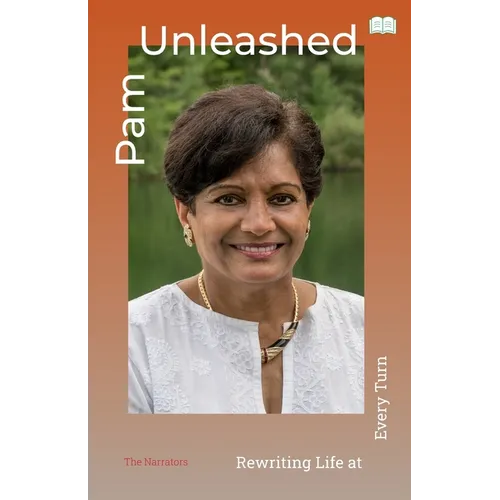 Pam Unleashed-Rewriting Life at Every Turn