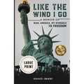 Like the Wind I Go, LARGE PRINT