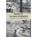 Making of The Rape of Nanking: A Big Lie from World War ll