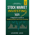 Stock Market Investing 101: A Practical Beginners Guide to Online and Offline Stock Trading