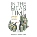 In the Meantime: Own Your Financial Narrative