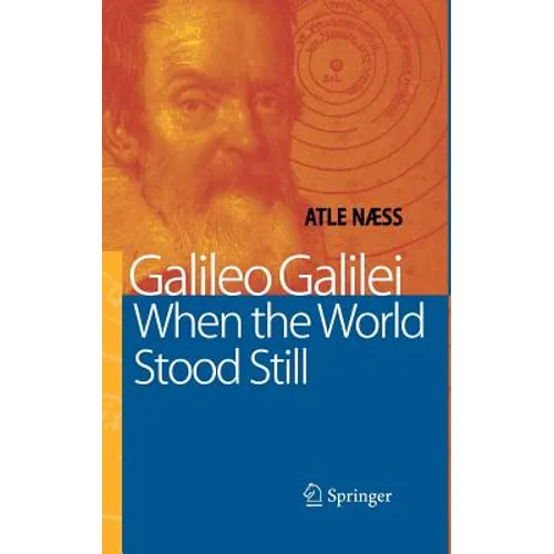 Galileo Galilei: When the World Stood Still