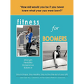 Fitness for Boomers: Strength Flexibility Endurance Balance