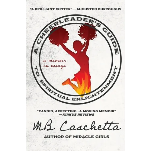 A Cheerleader's Guide to Spiritual Enlightenment: a memoir in essays
