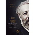 Jules Verne - The Biography: Foreword by Arthur C. Clarke