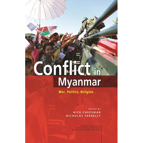 Conflict in Myanmar: War, Politics, Religion