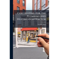 Cost Keeping For The Plumbing And Heating Contractor