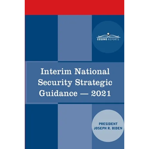 Interim National Security Strategic Guidance: Renewing America's Advantages