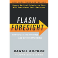 Flash Foresight: How to See the Invisible and Do the Impossible