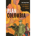 Plan Colombia: U.S. Ally Atrocities and Community Activism