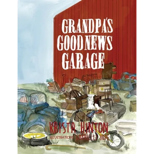 Grandpa's Good News Garage