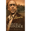 A Shiver of Wonder: A Life of C. S. Lewis