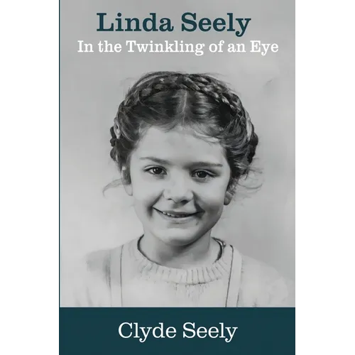 Linda Seely: In the Twinkling of an Eye