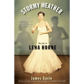 Stormy Weather: The Life of Lena Horne