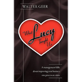 What Lucy Taught Us: A Management Fable about Improving Your Business One Process at a Time