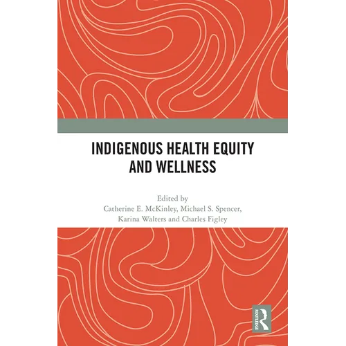 Indigenous Health Equity and Wellness