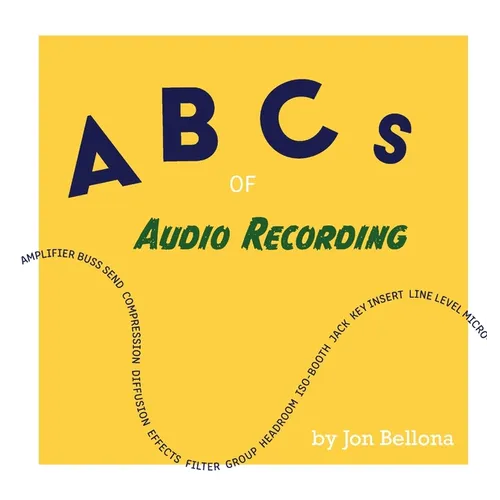 ABCs of Audio Recording