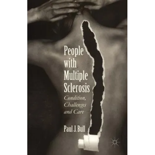 People with Multiple Sclerosis: Condition, Challenges and Care