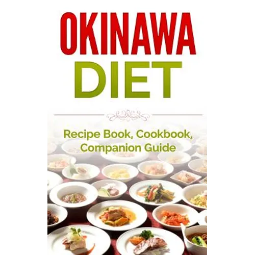 Okinawa Diet: Recipe Book, Cookbook, Companion Guide
