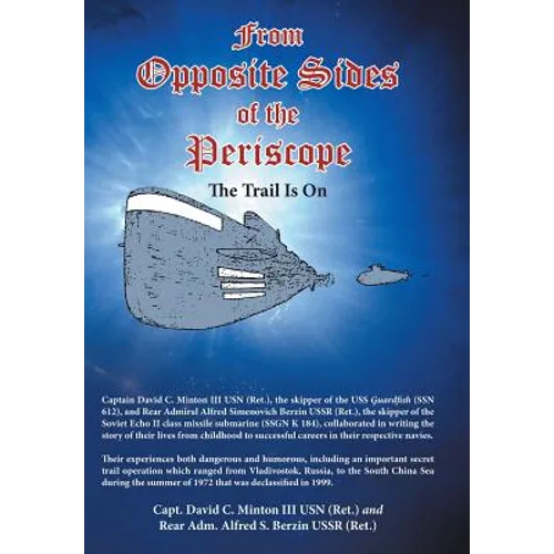 From Opposite Sides of the Periscope: The Trail Is On