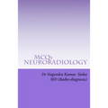 MCQs NEURO-RADIOLOGY: Self-assessment For FRCR Part 2A, American Board of Rdiology