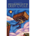 How to Get Enrich Out of the Debt Cycle