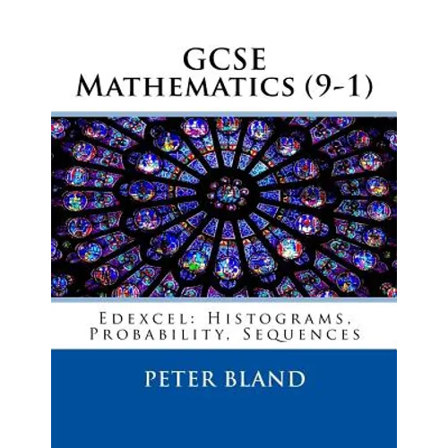GCSE Mathematics (9-1): Edexcel: Histograms, Probability, Sequences