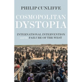 Cosmopolitan Dystopia: International Intervention and the Failure of the West