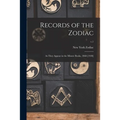 Records of the Zodiac: as They Appear in the Minute Books, 1868-[1928]; v.1