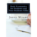 Basic Economics for Students and Non-Students Alike