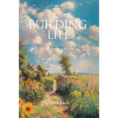 Building Life: A Memoir