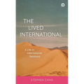 The Lived International: A Life in International Relations