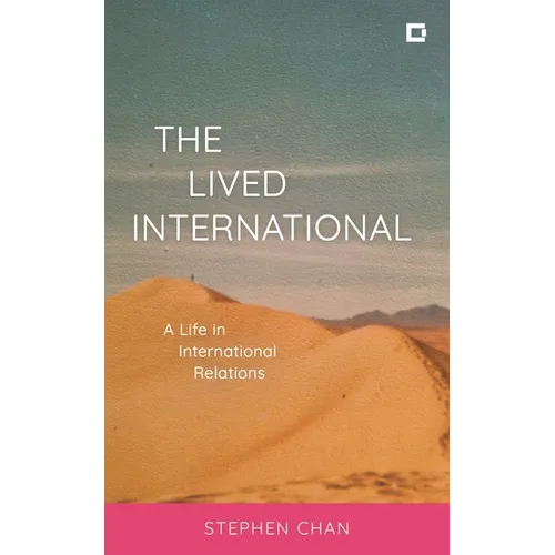 The Lived International: A Life in International Relations