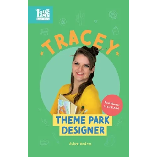 Tracey, Theme Park Designer: Real Women in STEAM