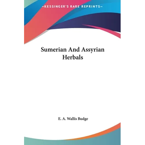 Sumerian And Assyrian Herbals