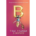B: B Kind B Confident B Inspired