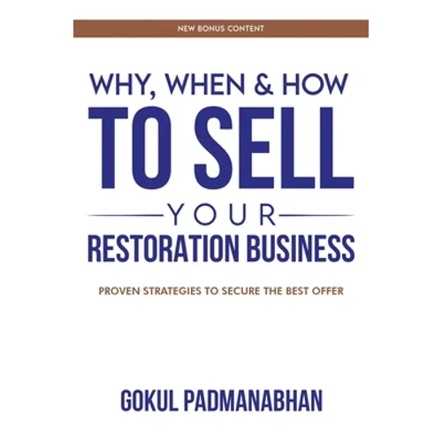 Why, When & How to Sell Your Restoration Business