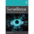 Surveillance: A Key Idea for Business and Society