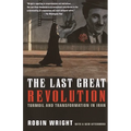 The Last Great Revolution: Turmoil and Transformation in Iran